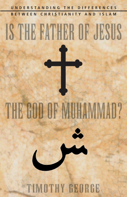 The Is the Father of Jesus the God of Muhammad?