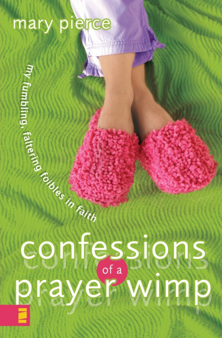 The Confessions of a Prayer Wimp