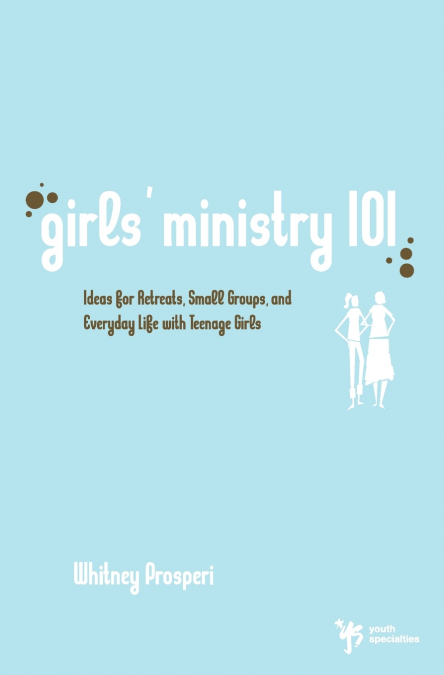 The Girls’ Ministry 101
