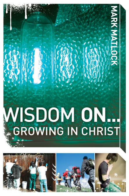 The Wisdom On... Growing in Christ
