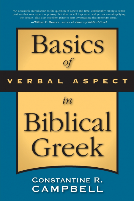 The Basics of Verbal Aspect in Biblical Greek