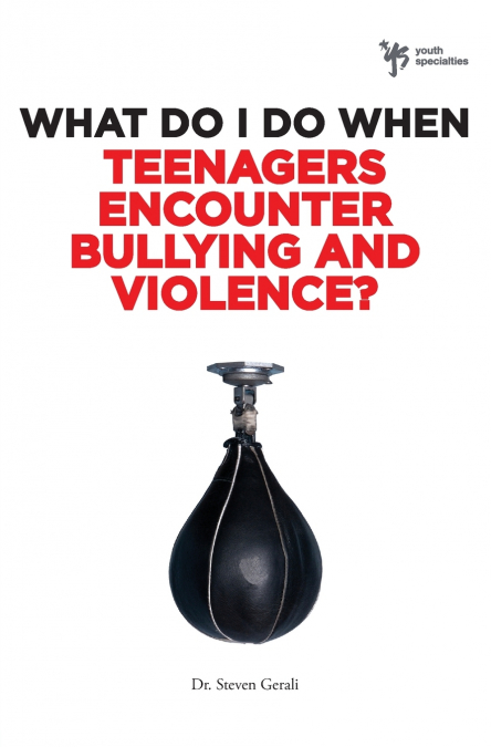 The What Do I Do When Teenagers Encounter Bullying and Violence?
