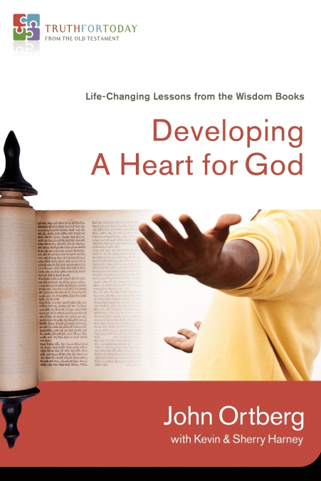 The Developing a Heart for God