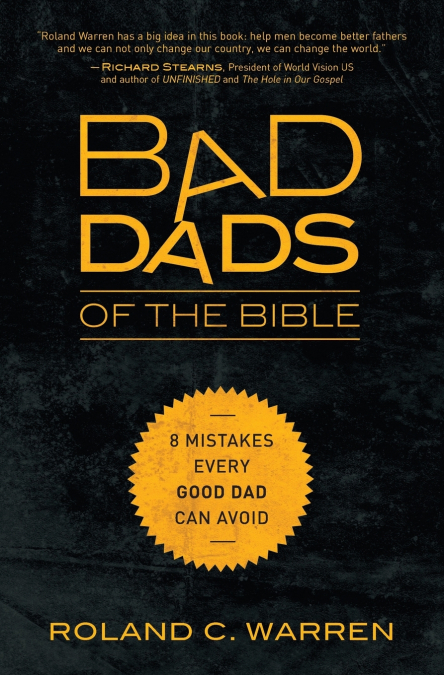 The Bad Dads of the Bible
