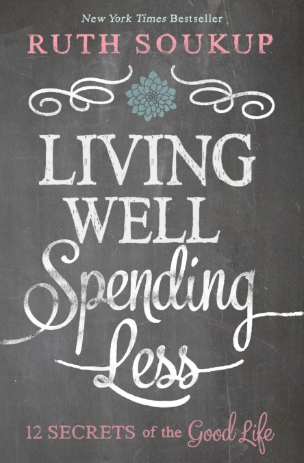 The Living Well, Spending Less