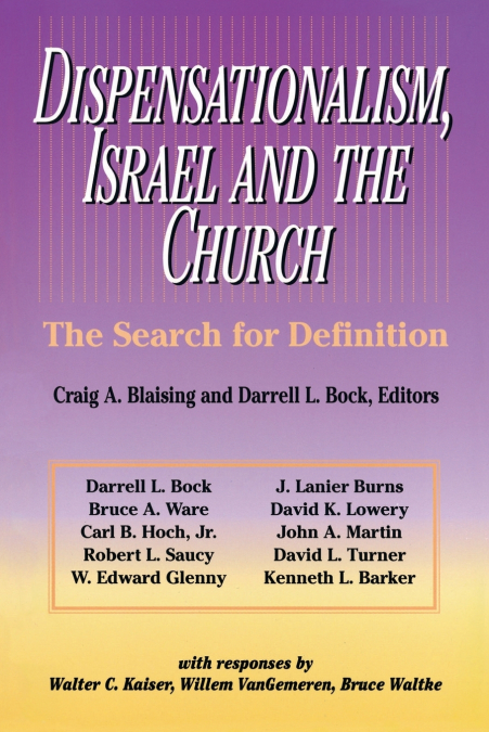 The Dispensationalism, Israel and the Church
