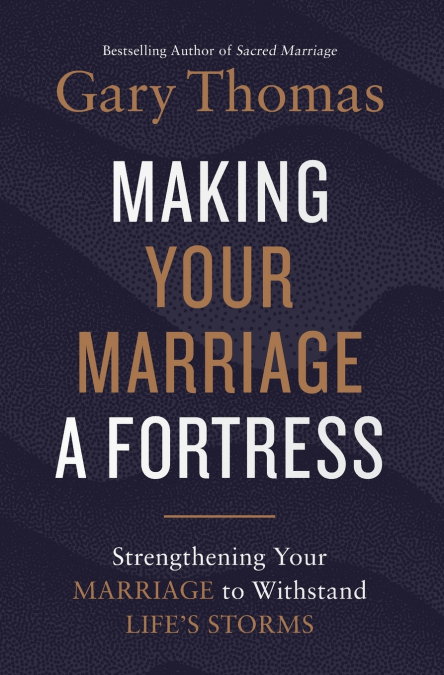 Making Your Marriage a Fortress