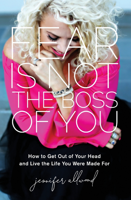 The Fear Is Not the Boss of You