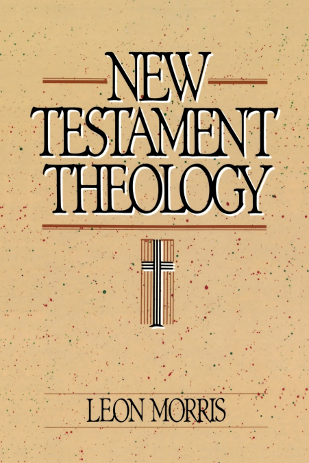 The New Testament Theology