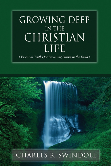 The Growing Deep in the Christian Life