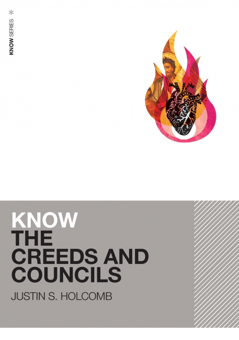 Know the Creeds and Councils | Softcover