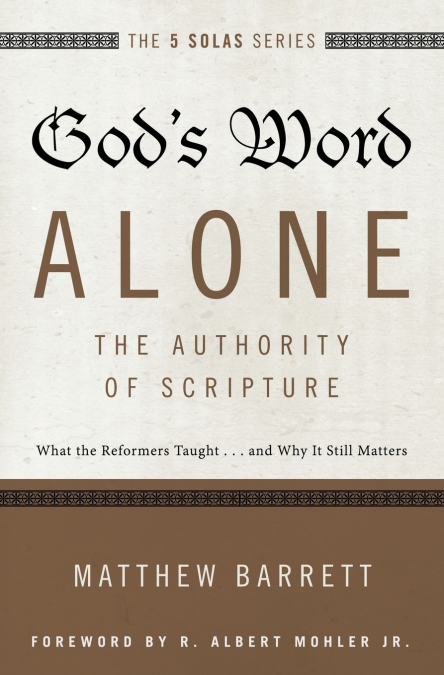 The God’s Word Alone---The Authority of Scripture