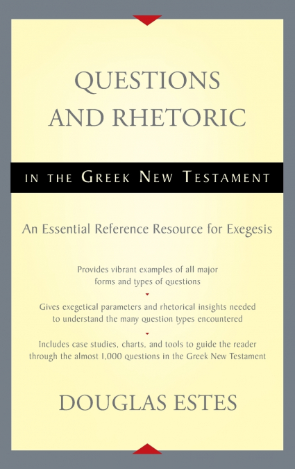 Questions and Rhetoric in the Greek New Testament