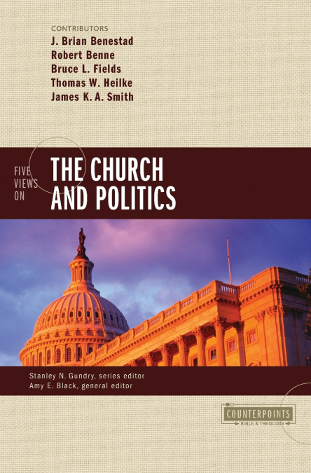 A Five Views on the Church and Politics