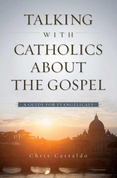 A Talking with Catholics about the Gospel