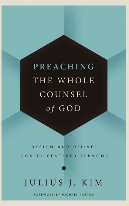 The Preaching the Whole Counsel of God