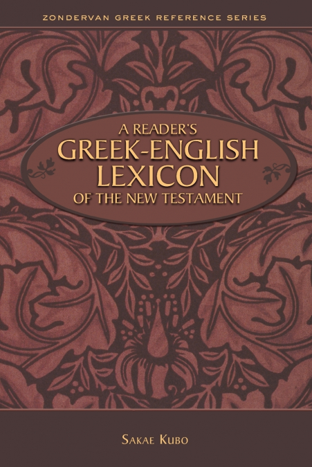 A Reader’s Greek-English Lexicon of the New Testament