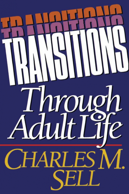The Transitions Through Adult Life