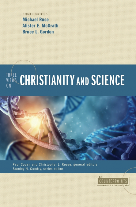 The Three Views on Christianity and Science