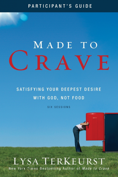 A Made to Crave Bible Study Participant’s Guide