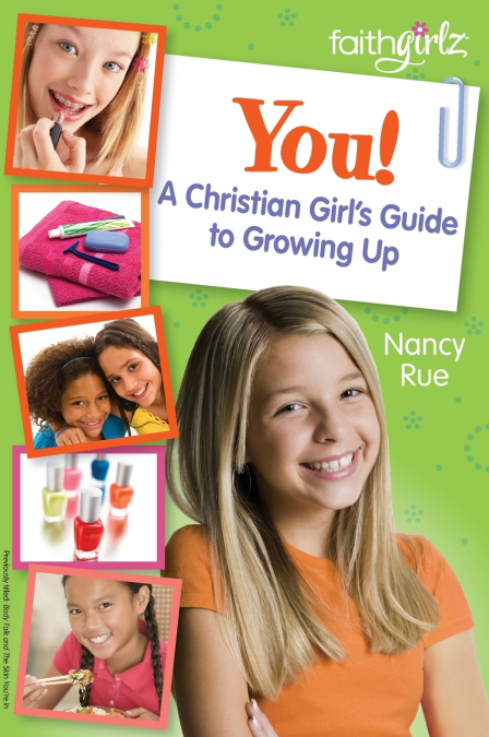 The You! a Christian Girl’s Guide to Growing Up (Revised)