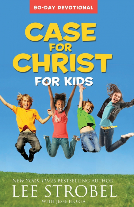 The Case for Christ for Kids