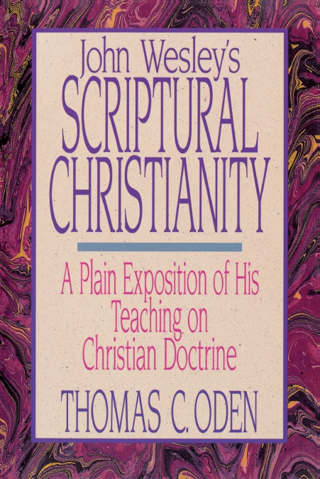 The John Wesley’s Scriptural Christianity