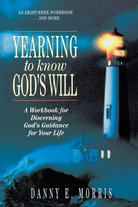 The Yearning to Know God’s Will