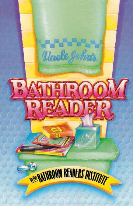 Uncle John’s Bathroom Reader