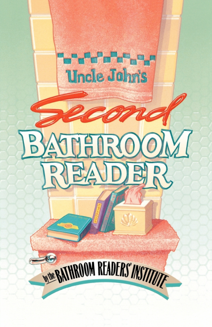 Uncle John’s Second Bathroom Reader