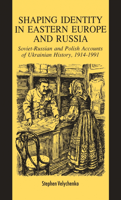 Shaping Identity in Eastern Europe and Russia