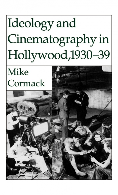 Ideology and Cinematography in Hollywood, 1930-1939