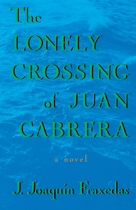 The Lonely Crossing of Juan Cabrera