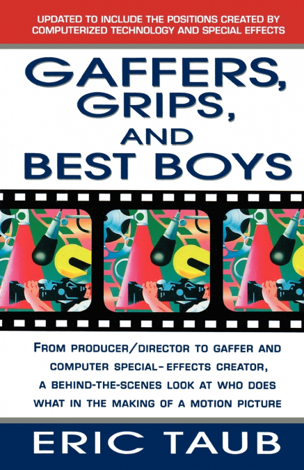 Gaffers, Grips and Best Boys