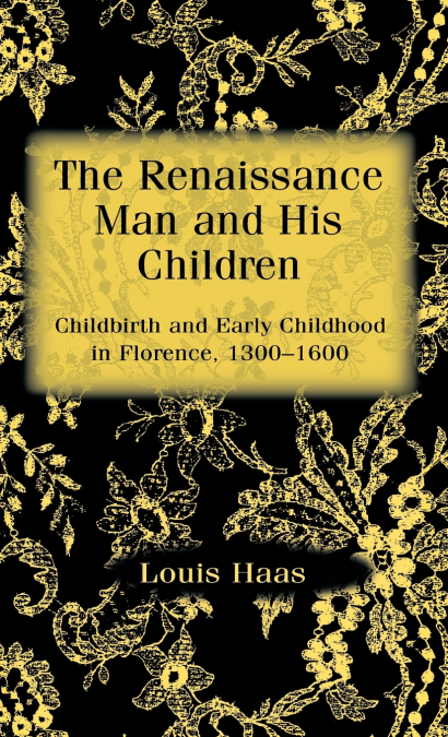 The Renaissance Man and his Children