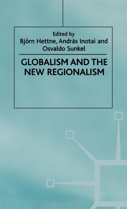 Globalism and the New Regionalism