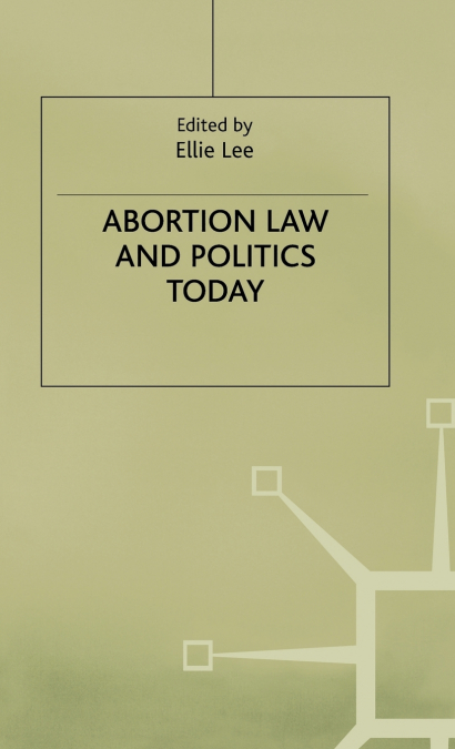 Abortion Law and Politics Today