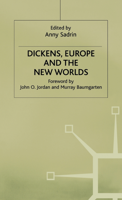 Dickens, Europe and the New Worlds