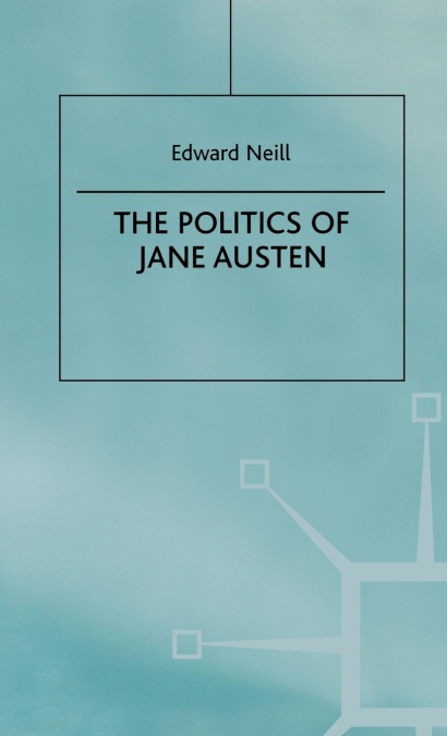 The Politics of Jane Austen