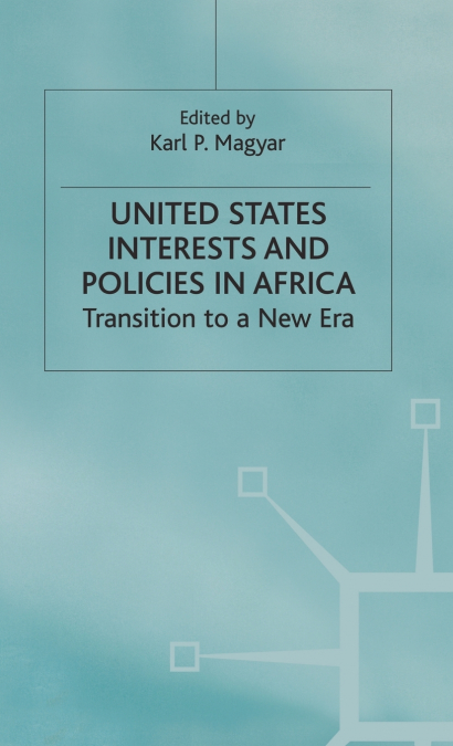 United States Interests and Policies in Africa