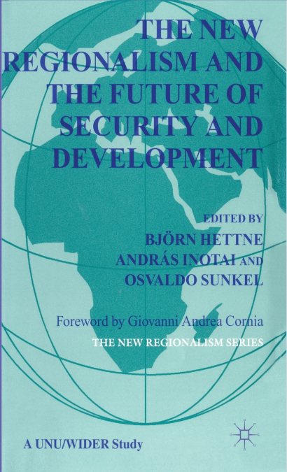 The New Regionalism and the Future Security and Development