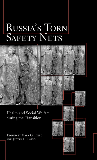 Russia’s Torn Safety Nets