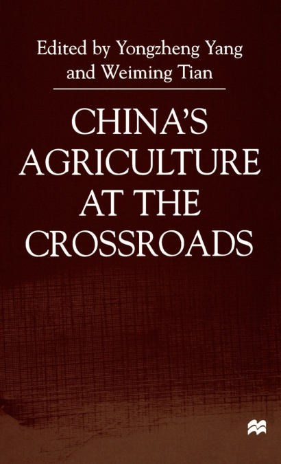 China’s Agriculture at the Crossroads