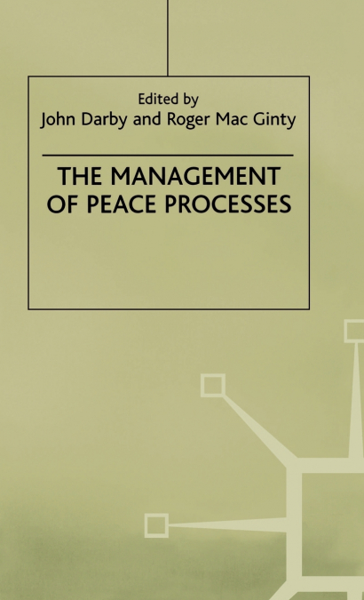 The Management of Peace Processes