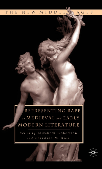 Representing Rape in Medieval and Early Modern Literature