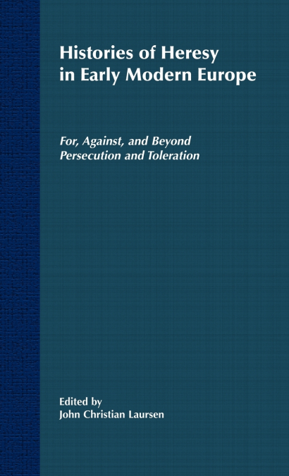 Histories of Heresy in the 17th and 18th Centuries