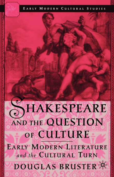 Shakespeare and the Question of Culture