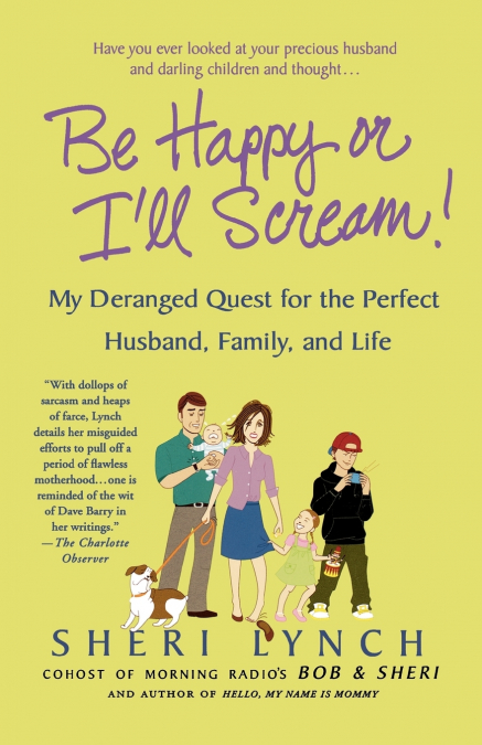 Be Happy or I’ll Scream!