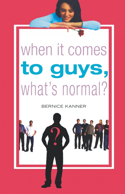 When It Comes to Guys, What’s Normal?
