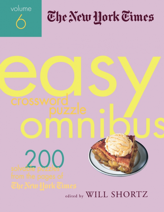 The New York Times Easy Crossword Puzzle Omnibus, Volume 6